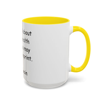 Mark Twain Quote Coffee Mug — “Be careful about reading health books. You may die of a misprint.”
