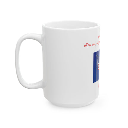 15oz Patriotic Quote Mug – Inspirational Gift for Veterans & Heroes