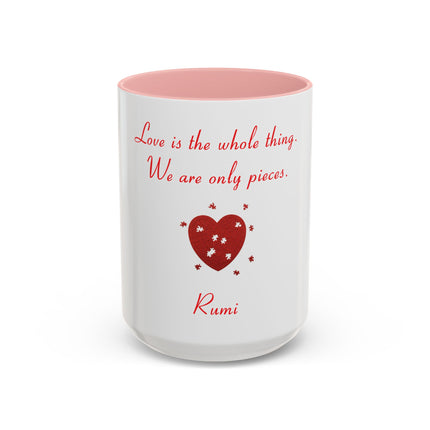 Rumi Quote Accent Mug — “Love is the whole thing. We are only pieces.”