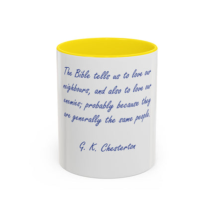 G.K. Chesterton Quote Coffee Mug — "Love Your Neighbours..." Accent Ceramic Mug