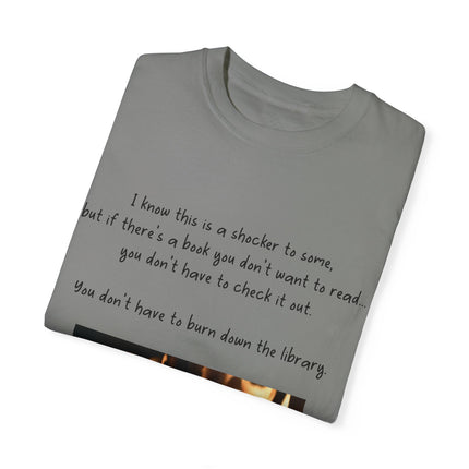 Don’t Burn Down the Library Tee – Unisex Garment-Dyed Shirt