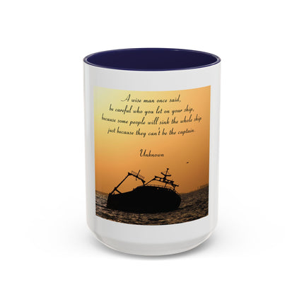 Shipwreck Sunset Coffee Mug — "Be Careful Who You Let On Your Ship" Inspirational Accent Mug