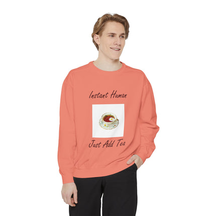 Instant Human Just Add Tea Unisex Sweatshirt - Cozy Drink Lover's Sweatshirt
