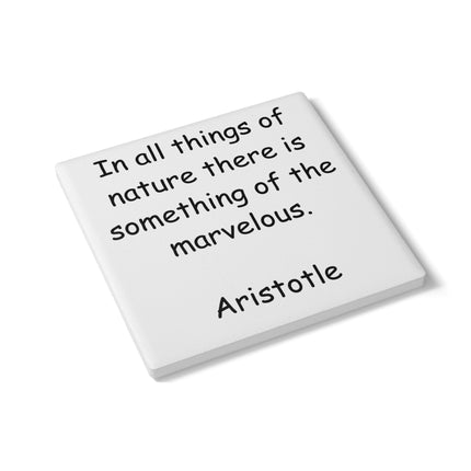 Inspirational Quote Ceramic Coaster - Aristotle's Marvelous Nature