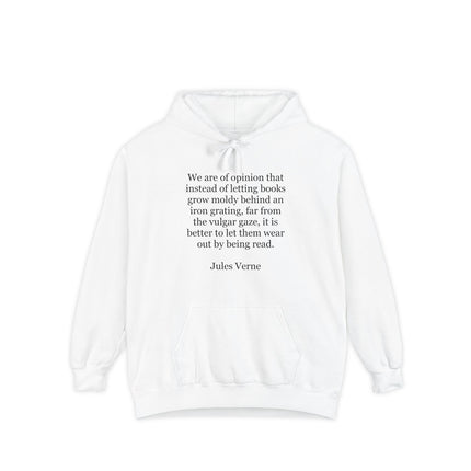 Hoodie — Jules Verne Quote 'Better to Let Them Wear Out by Being Read' Literary Pullover
