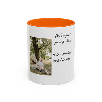 Inspirational Photo Accent Coffee Mug — “Don’t regret growing older. It is a privilege denied to many.”