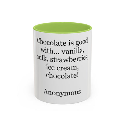 Chocolate Is Good With… Quote Coffee Mug — Funny Dessert Lover Ceramic Accent Mug