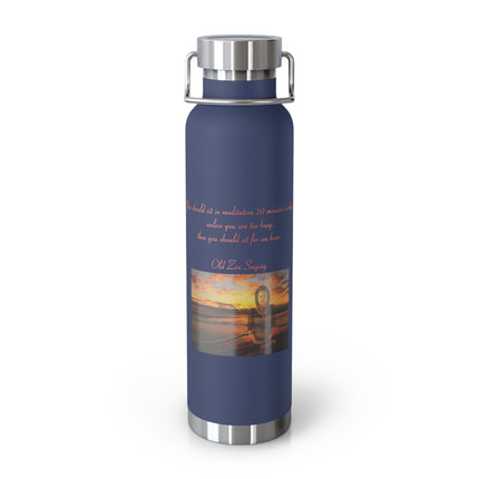 Zen Meditation Quote 22oz Vacuum Bottle — '20 Minutes...' Sunset Design