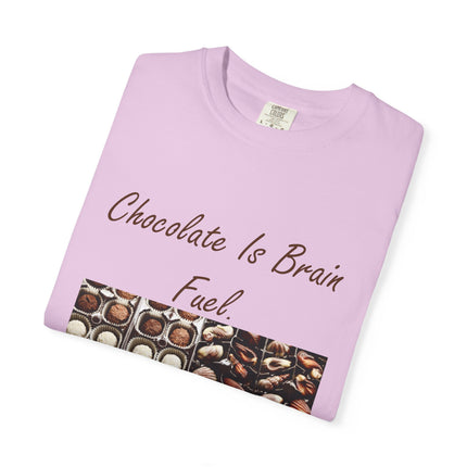 Chocolate is Brain Fuel Unisex Garment-Dyed T-Shirt - Sweet & Comfy Tee for Chocolate Lovers