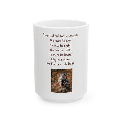 Owl Wisdom Ceramic Mug — “A wise old owl sat on an oak...” Inspirational Coffee Cup (11oz & 15oz)