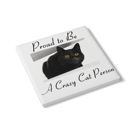 Proud to Be A Crazy Cat Person Ceramic Coaster