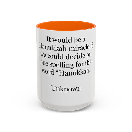 Hanukkah Miracle Quote Mug – Funny Hanukkah Spelling Joke Coffee Mug (Accent 11/15 oz)