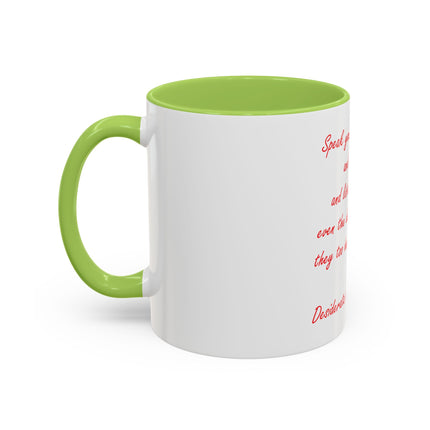 Coffee Mug — "Speak Your Truth Quietly and Clearly" Quote Accent Mug