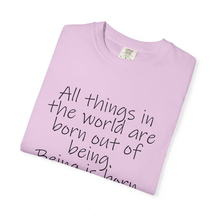 T-Shirt — Lao Tzu Quote "All things in the world are born out of being"