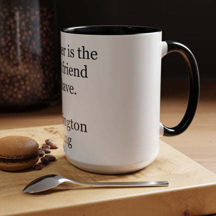 Mother Is the Truest Friend Coffee Mug — Washington Irving Quote Accent Mug
