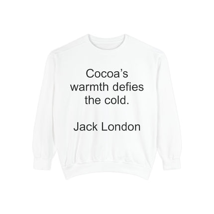 Jack London Quote Sweatshirt — "Cocoa’s warmth defies the cold." Cozy Literary Sweatshirt