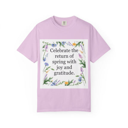 Spring Floral T-Shirt — “Celebrate the return of spring with joy and gratitude.”