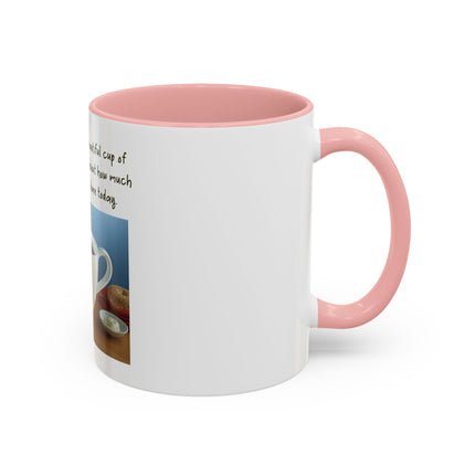 Coffee Mug — “Come here you big, beautiful cup of coffee” Accent Mug