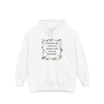 Spring Floral Hoodie — "Celebrate the return of spring with joy and gratitude"