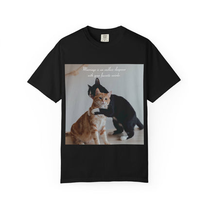 Cat Lovers Marriage Tee – Unisex Garment-Dyed Shirt with Quote