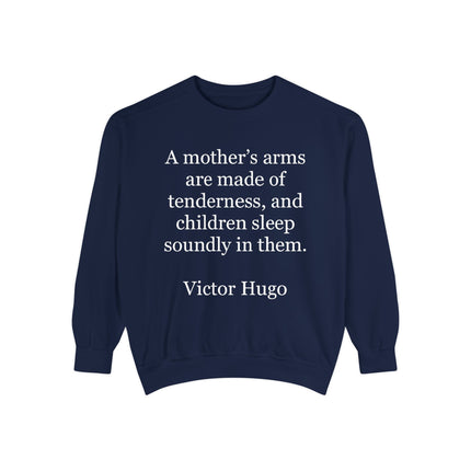 Sweatshirt — "A Mother's Arms" Victor Hugo Quote Cozy Mother's Day Gift