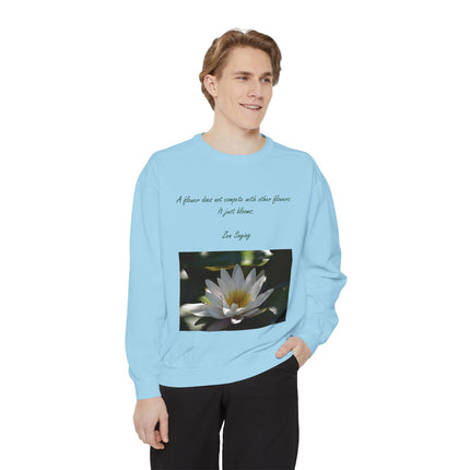Zen Floral Sweatshirt – “A Flower Just Blooms” Cozy Unisex Quote Tee