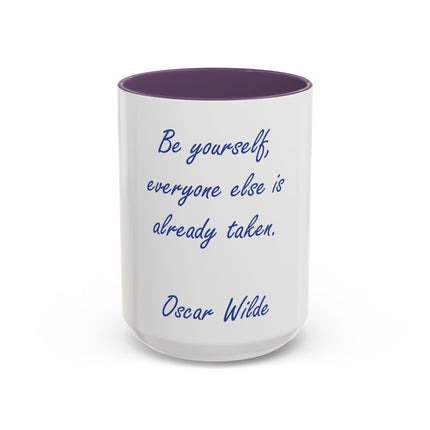 Accent Coffee Mug — "Be yourself, everyone else is already taken." Oscar Wilde Quote