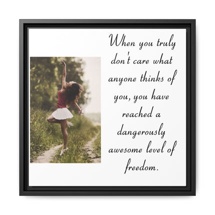 Framed Matte Canvas Wall Art — "Dangerously Awesome Level of Freedom" Inspirational Quote