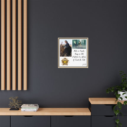 Witch Quote Framed Canvas Print — "A Witch is a Witch" Decor