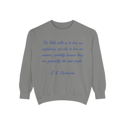 Love Your Neighbors Sweatshirt – Unisex Garment-Dyed Cozy Top