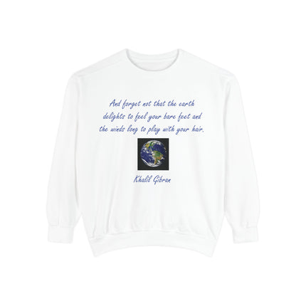 Earth Quote Sweatshirt — 'And forget not that the earth delights...' Cozy Eco-Inspired Crewneck