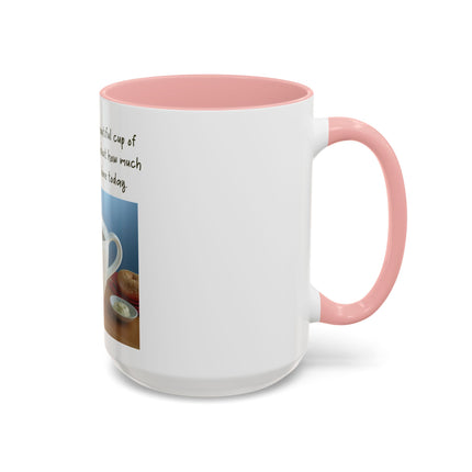Coffee Mug — “Come here you big, beautiful cup of coffee” Accent Mug