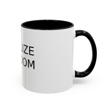 Legalize Freedom Mug – 11oz Accent Ceramic Cup for Bold Mornings