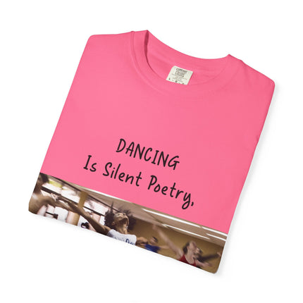 Dancing Is Silent Poetry Unisex T-Shirt - Inspirational Dance Tee