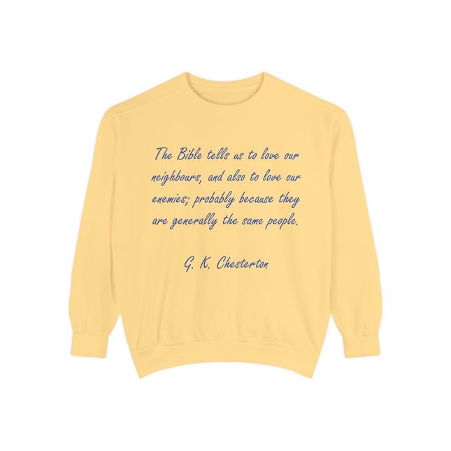 Love Your Neighbors Sweatshirt – Unisex Garment-Dyed Cozy Top