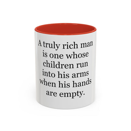 Accent Coffee Mug — "A Truly Rich Man" Inspirational Family Quote Mug