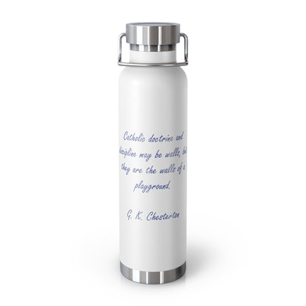G.K. Chesterton Quote 22oz Vacuum Bottle — “Walls of a Playground”