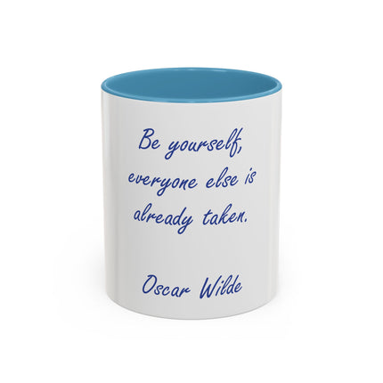 Accent Coffee Mug — "Be yourself, everyone else is already taken." Oscar Wilde Quote