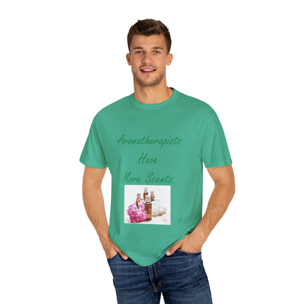 Aromatherapy T-Shirt – “Aromatherapists Have More Scents” Unisex Tee
