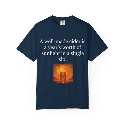 Cider Quote T‑Shirt — “A well-made cider is a year's worth of sunlight in a single sip.”