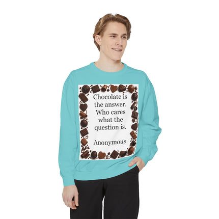 Chocolate Is the Answer Sweatshirt – Funny Quote Chocolate Lovers Pullover