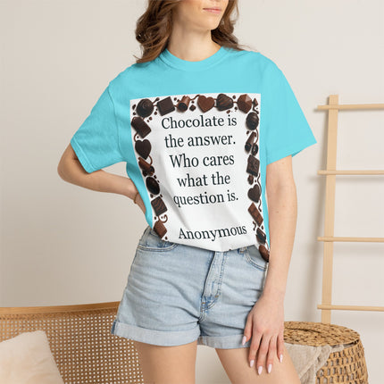 Chocolate Is the Answer T-Shirt — Funny Chocolate Quote Tee