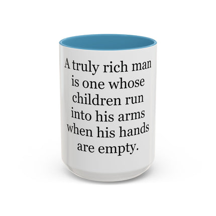 Accent Coffee Mug — "A Truly Rich Man" Inspirational Family Quote Mug