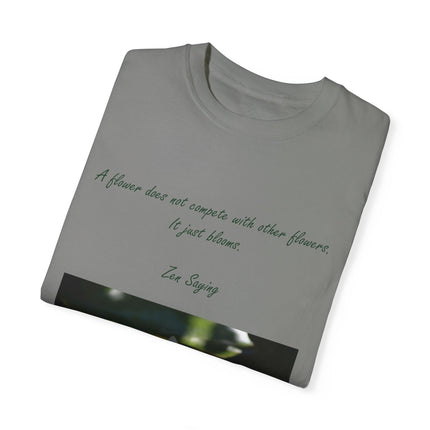 Zen Floral T-Shirt – “A Flower Just Blooms” Floral Quote Tee