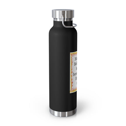 22oz Insulated Bottle — “May your Beltane be bright, brave, and a little bit silly”