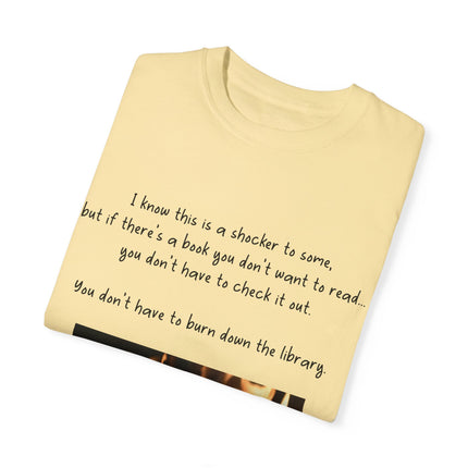 Don’t Burn Down the Library Tee – Unisex Garment-Dyed Shirt
