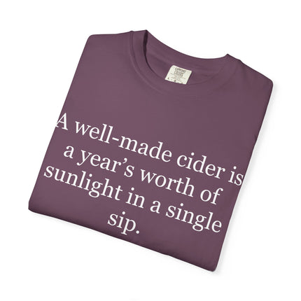 Cider Quote T‑Shirt — “A well-made cider is a year's worth of sunlight in a single sip.”