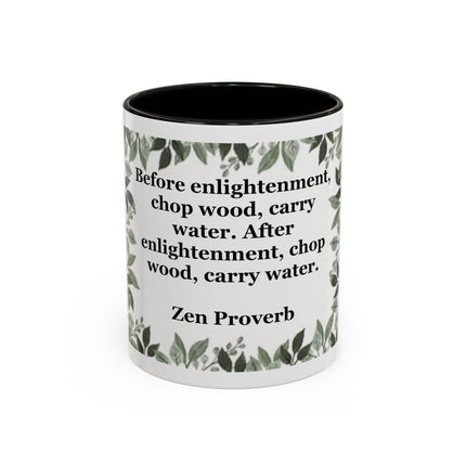 Zen Proverb Accent Coffee Mug — "Before enlightenment..." Inspirational Ceramic Mug