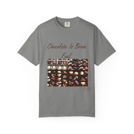 Chocolate is Brain Fuel Unisex Garment-Dyed T-Shirt - Sweet & Comfy Tee for Chocolate Lovers