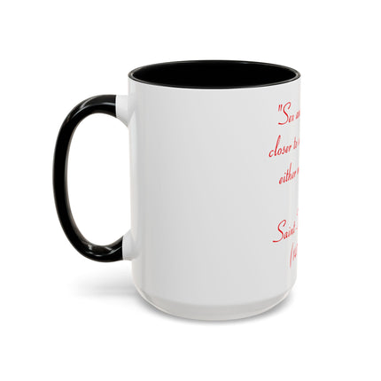 Coffee Mug — Quote: “Sex and religion are closer to each other…” — Saint Thomas More (1478-1535)
